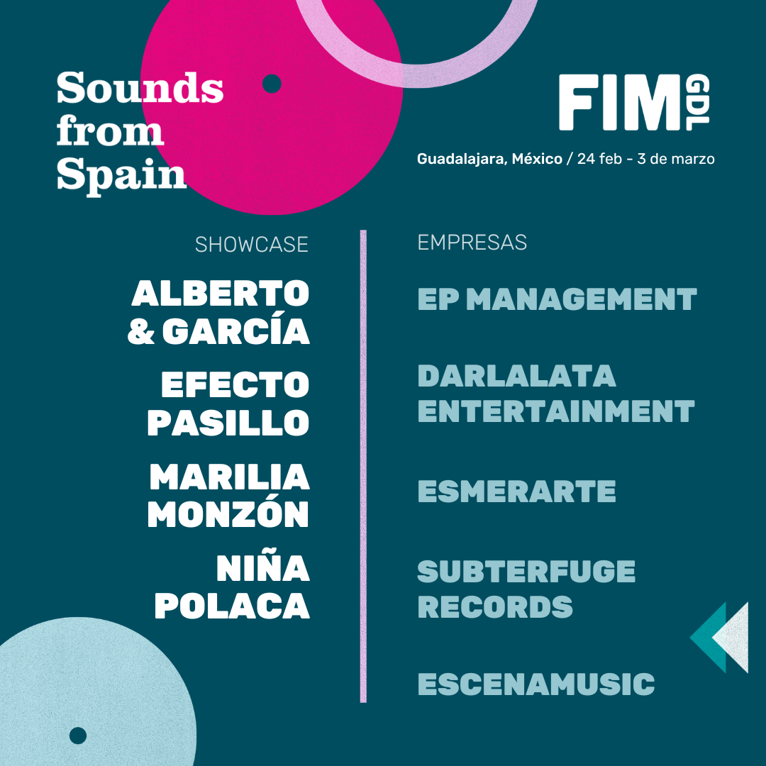 LA MÚSICA ESPAÑOLA NO FALTA A LA CITA ANUAL EN MÉXICO PARTICIPANDO EN FIMGDL, DE LA MANO DE SOUNDS FROM SPAIN