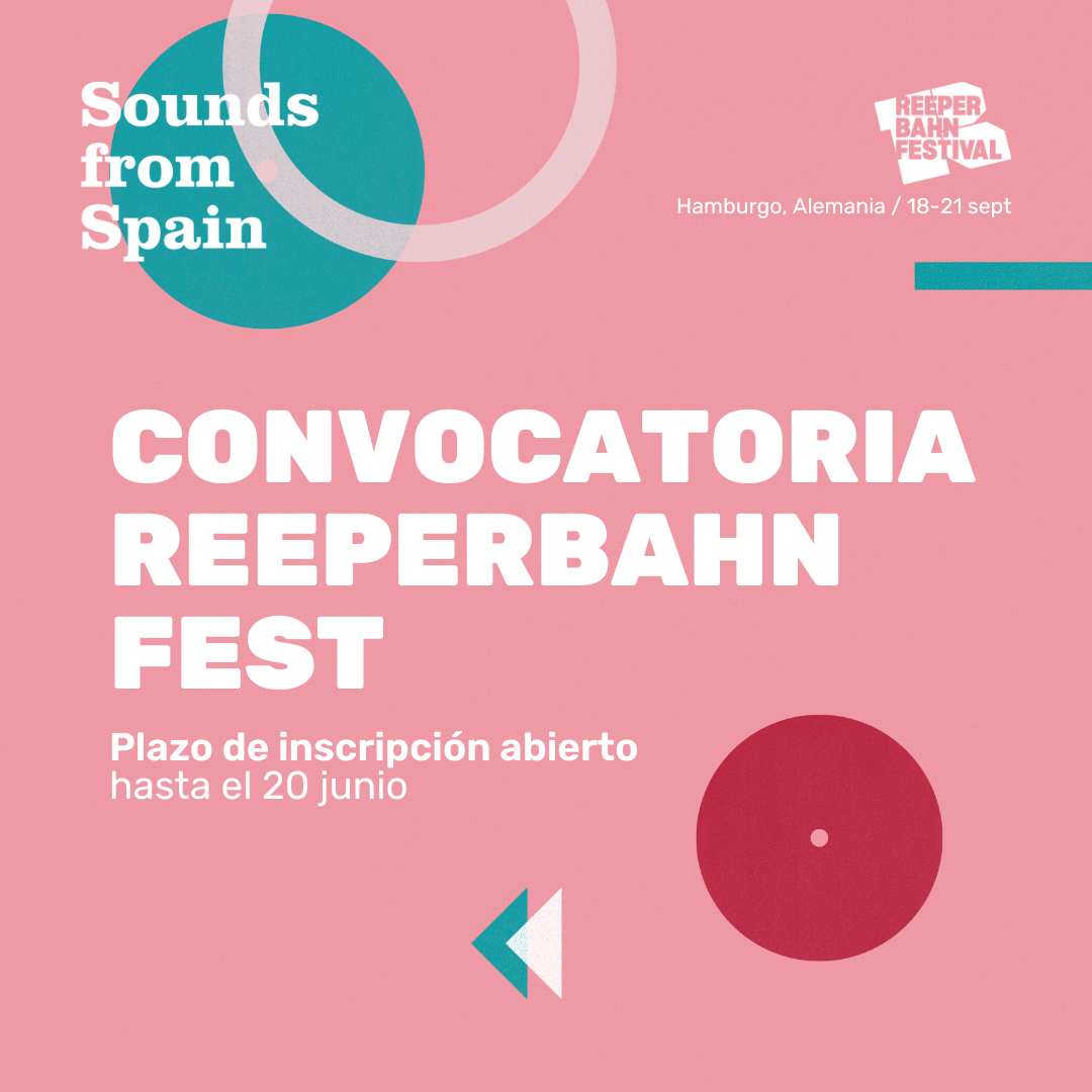 CONVOCATORIA PARA LA PARTICIPACIÓN ESPAÑOLA EN EL FESTIVAL REEPERBAHN (HAMBURGO- ALEMANIA)