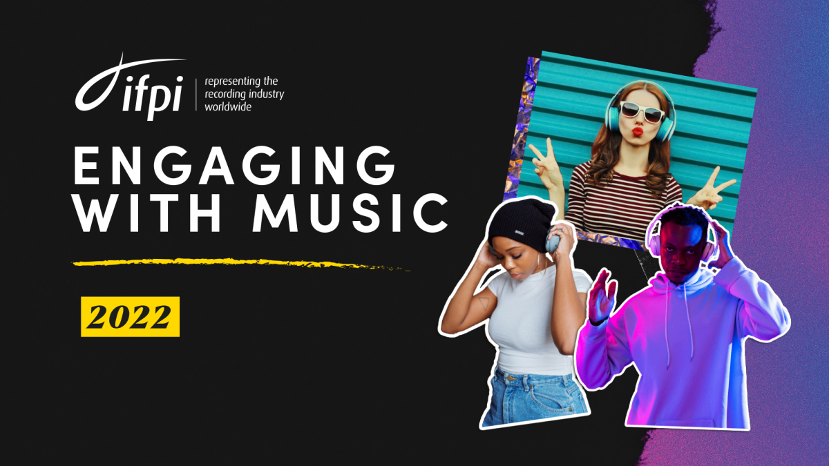 IFPI LANZA EL INFORME ENGAGING WITH MUSIC 2022