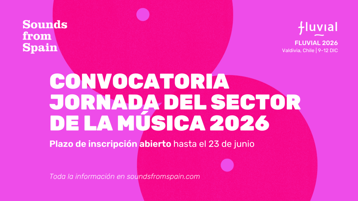 CONVOCATORIA SOUNDS FROM SPAIN FLUVIAL 2026 - CHILE