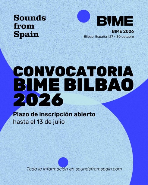 CONVOCATORIA SOUNDS FROM SPAIN BIME BILBAO 2026