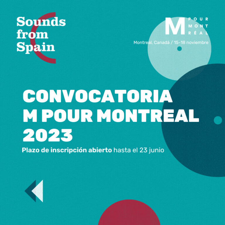 CONVOCATORIA SOUNDS FROM SPAIN PARA PARTICIPAR EN M POUR MONTREAL