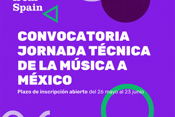 CONVOCATORIA JORNADA TÉCNICA DEL SECTOR DE LA MÚSICA A MÉXICO (20 AL 22 NOVIEMBRE 2023)