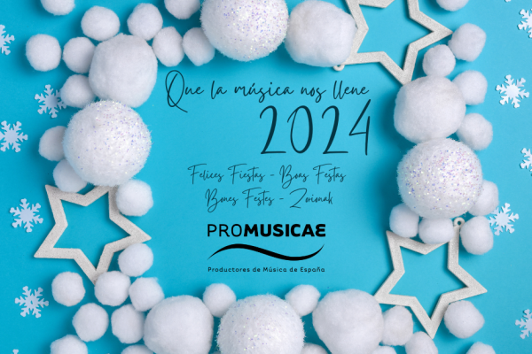 PROMUSICAE WISH YOU A 2024 FULL OF MUSIC